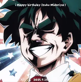 Feliz cumpleaños al chico más lindo, amable, bondadoso, inteligente, simpático, increíble e heroico de todos!! Se me hace tan bonito poder dedicarle un videito en este día y aunque esté cumpliendo “26” años para mi SIEMPREEEE será ese adolescente de 16 que aún lucha por sus sueños con gran determinación y carisma. Quería hacer algo más a lo grande sinceramente pero lamentablemente no pude, a pesar de eso estoy feliz d e poder publicar esto un poco tarde, me hubiera gustado subirlo a la purititas 12, pero no se pudo, en fin.  Feliz cumpleaños a este hermoso peliverde!! 🫂💗 #parati #foryou #deku #viraltiktok #viral 