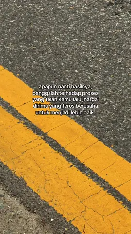 jangan lelah berproses