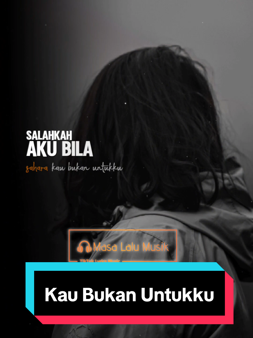 Kau Bukan Untukku - Sahara (2006) . . Request dari @widhie60  . . #kaubukanuntukku #sahara #masalalumusik #liriklagu #lagu2000an #story #CapCut 