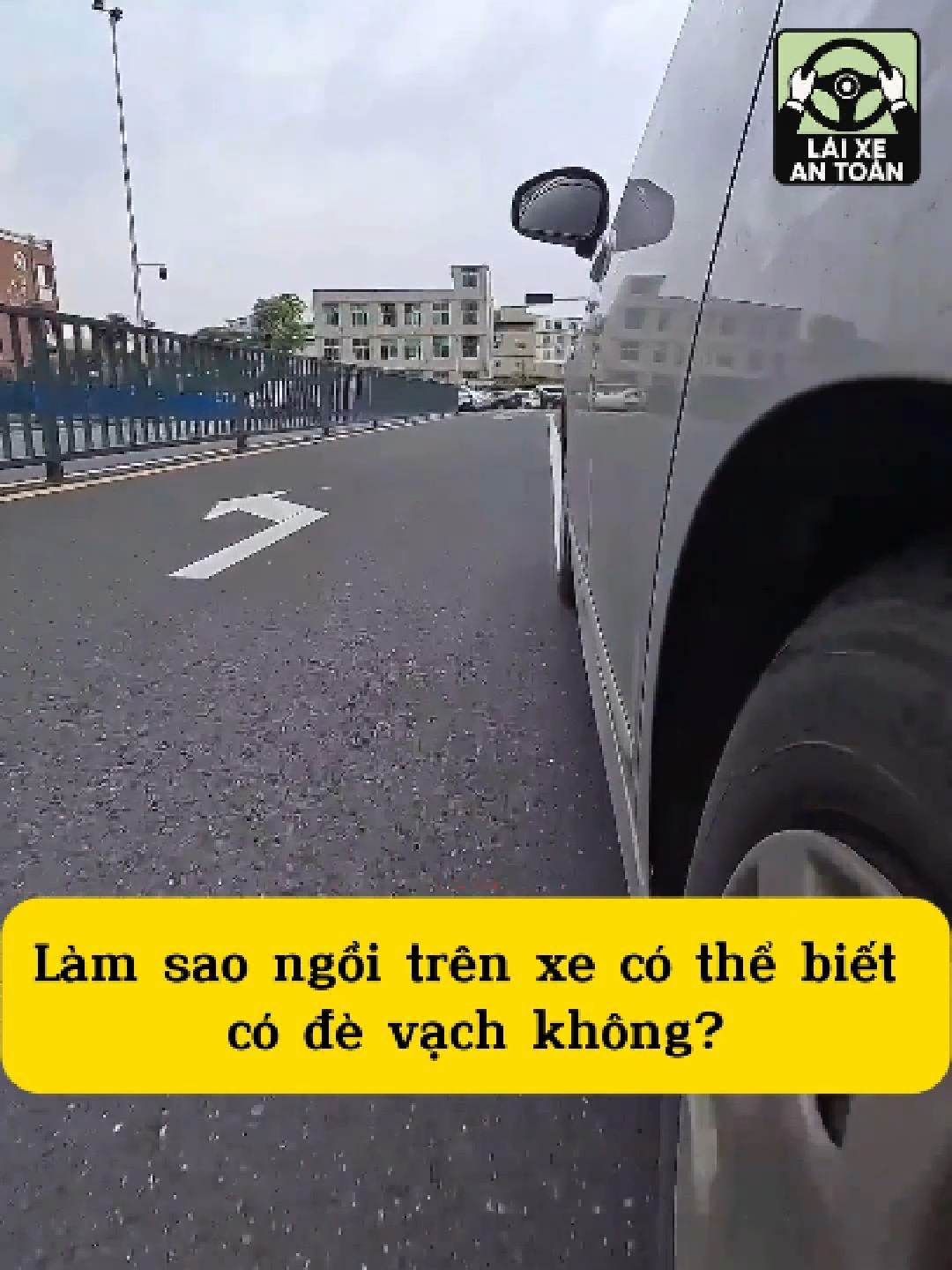 Làm sao ngồi trên xe có thể biết có đè vạch không #laixe #laixeantoan #laixeoto #oto #thichlaixe #daylaixe #daylaixeoto #kynanglaixe