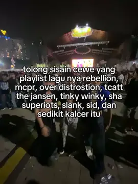 klo ada tolong infokan #playlist #rebellionrose #mcpr #overdistortion #tcatt🍀🍀 #thejansen #tinkywinky #sha #superiots #slank #sid 