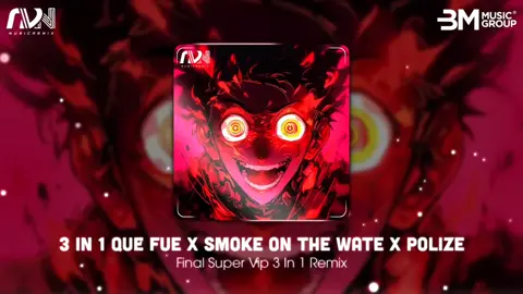 [3In1] Y Que Fue x Smoke On The Wate x Polize - Final Super Vip Remix #gàedm #gaedm #gaedmvn #gàedmvn #fyp #nhạc #music 