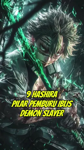 9 Hashira Pilar pemburu Iblis di Anime Demon Slayer Sc : yt = RALFS #demonslayer #kimetsunoyaiba #tanjiro #anime #ai
