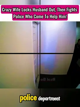 Crazy Wife Locks Husband Out, Then Fights Police Who Come To Help Him! #cops #copsoftiktok 