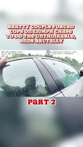 Bratty Couple Forced Cops on 120mph Chase to do the Unthinkable, Ends Brutally part2
