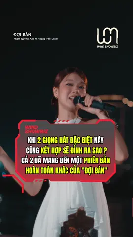 Một sự kết hợp dịu dàng nhưng đầy mới mẻ: Phạm Quỳnh Anh x Hoàng Yến Chibi mang đến Đợi Bàn ở một phiên bản hoàn toàn khác, khiến từng câu hát trở nên mềm mại, chạm sâu cảm xúc. #DoiBan #PhamQuynhAnh #HoangYenChiBi #HuaKimTuyen #windshowbiz #xuhuong #tiktok #windmusic #tiktokviral 