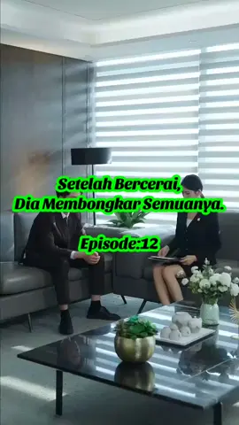 Setelah Bercerai, Dia Membongkar Semuanya. Episode:12 #11891 #drama #dramabite #dramabiteid #dramabitepartners #dramatiktok #dramachina #dramapendek #dramapendek #dramaviral #dramaviral #dramafyp 