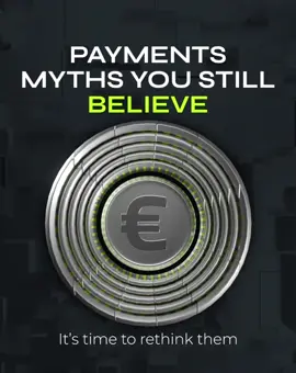 Many still believe outdated payment myths. Let's debunk them 💡 (Time to get real about what's true and what's not) 5 payment myths you probably still believe: 1. 
