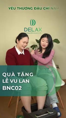 Lễ Vu Lan này bạn đã có món quà nào tặng cha mẹ chưa  #levulan #massage #delax 