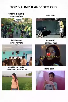 top 6 kumpulan video old bikin nostalgia #kumpulanvideoold #nostalgia #dirumahaja #videoold #entahapayangmerasukimu #palepale #biwirberemjawerhayam #satuhatisampaimati #danbiarkanwaktumenghapuskanyangkauizinka #barabere #fypシ #masukberanda #fypdongggggggg 
