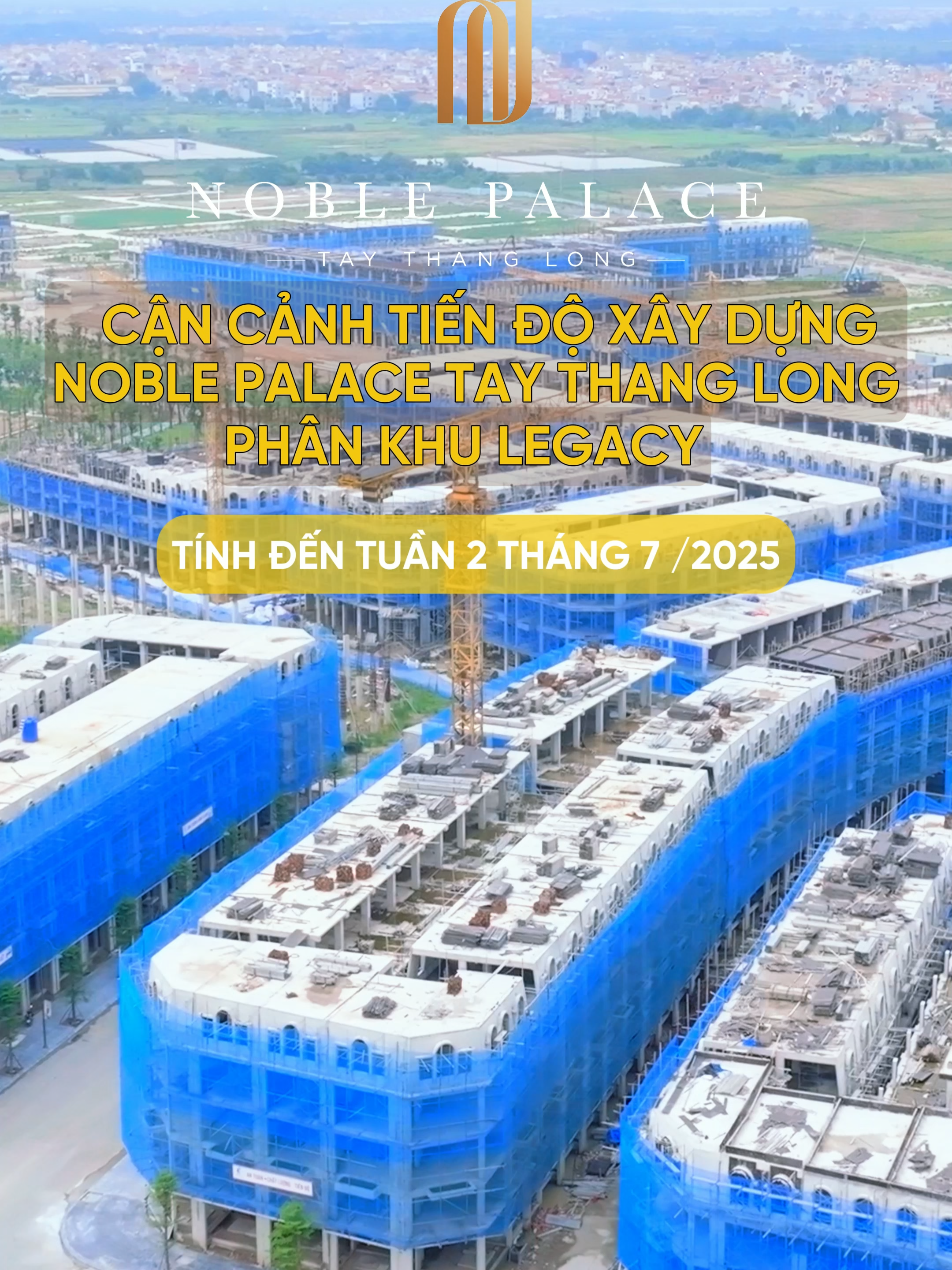 CẬP NHẬT TIẾN ĐỘ DỰ ÁN NOBLE PALACE TAY THANG LONG TUẦN 2 THÁNG 7/2025 Cùng khám phá những thước phim mới nhất trong tháng 07 và chiêm ngưỡng không gian sống hàng hiệu đang dần thành hình của Noble Palace Tay Thang Long. #SunshineGroup #NobleGroup #NoblePalaceTayThangLong