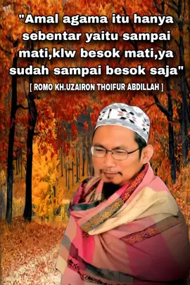 Nasehat kiyai uzairon🤲🏻🥺🍃#kyaiuzaironthoifurabdillah #nasehatkiyaiuzairon #nasehatkiyaifattahtemboro #nasehatkiyai #alfatahtemboro 