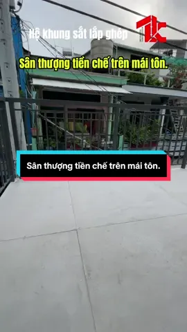 #cokhi #theptienche Sân thượng tiền chế trên maia tôn.