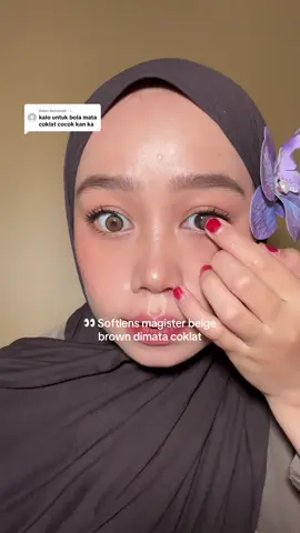 Membalas @🫧  lebihh cantik lagiii pokonya😍 #softlens #softlensnatural #magistersoftlens #viral 