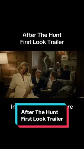 Julia Roberts, Ayo Edebiri, Andrew Garfield, Michael Stuhlbarg and Chloë Sevigny star in the first look trailer for Luca Guadagnino's #AfterTheHunt - In select theaters October 10, and everywhere October 17. #movietok #firstlook #filmtok #film 