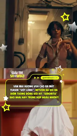 Văn Mai Hương comeback nhưng lại bị nghi đạo nhái “Señorita”?! #GiaiTriShowbiz #TinTucShowbiz #TikTokGiaiTri #XuHuongTikTok #fyp #uotlong #vanmaihuong 