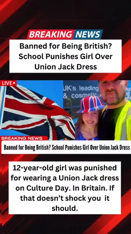 Banned for Being British? School Punishes Girl Over Union Jack Dress|MA01 #BritishCulture #UnionJack #UKPolitics #uknews  #BreakingNews #trendinguk #CultureDay  #ukschools 