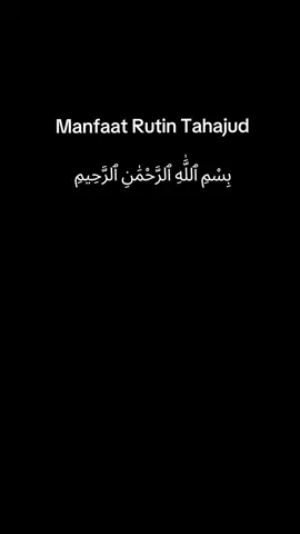 Manfaat rutin sholat tahajud  #bismillahfyp #insyaallahfyp #motivasiislam #manfaattahajud #tahajud #masukberandafyp 
