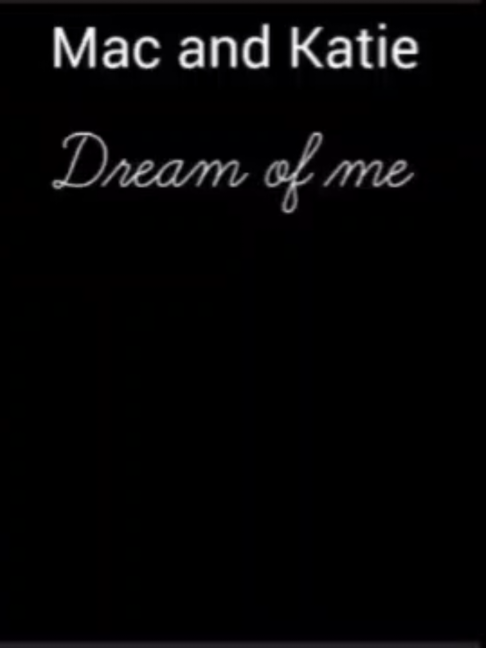 #macandkatiekissoon #dreamofme #evergreensong  Dream of Me