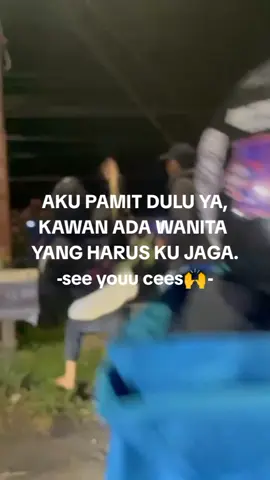 thanks CEES, udah nemenin galau, maaf sekarang udahh ada wanita yang harus ku jagaa. see youu #original_team_planteks🇬🇧  #foryou #berandafyp #goodbyeecees #otp48🇬🇧 #notgengster🇬🇧 