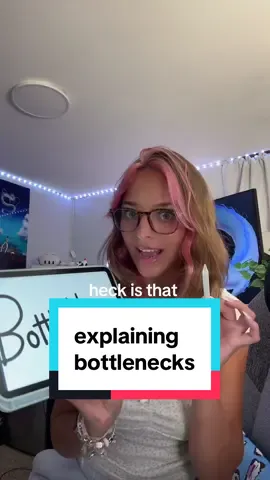 explaining pc terms: Bottleneck #pcsetup #lindseyszn #techbaddie  #techtok #pcbuild #bottleneck  