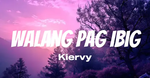 Kiervy -Walang Pag Ibig Full Song (Lyrics) #soundlyrics🎵 #slowedlyrics🎵 #followmeup❤️ #officiallytiktokaccount 