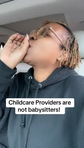 Childcare providers are not babysitters #daycare #childcare #fyp #teacher #babysitter 