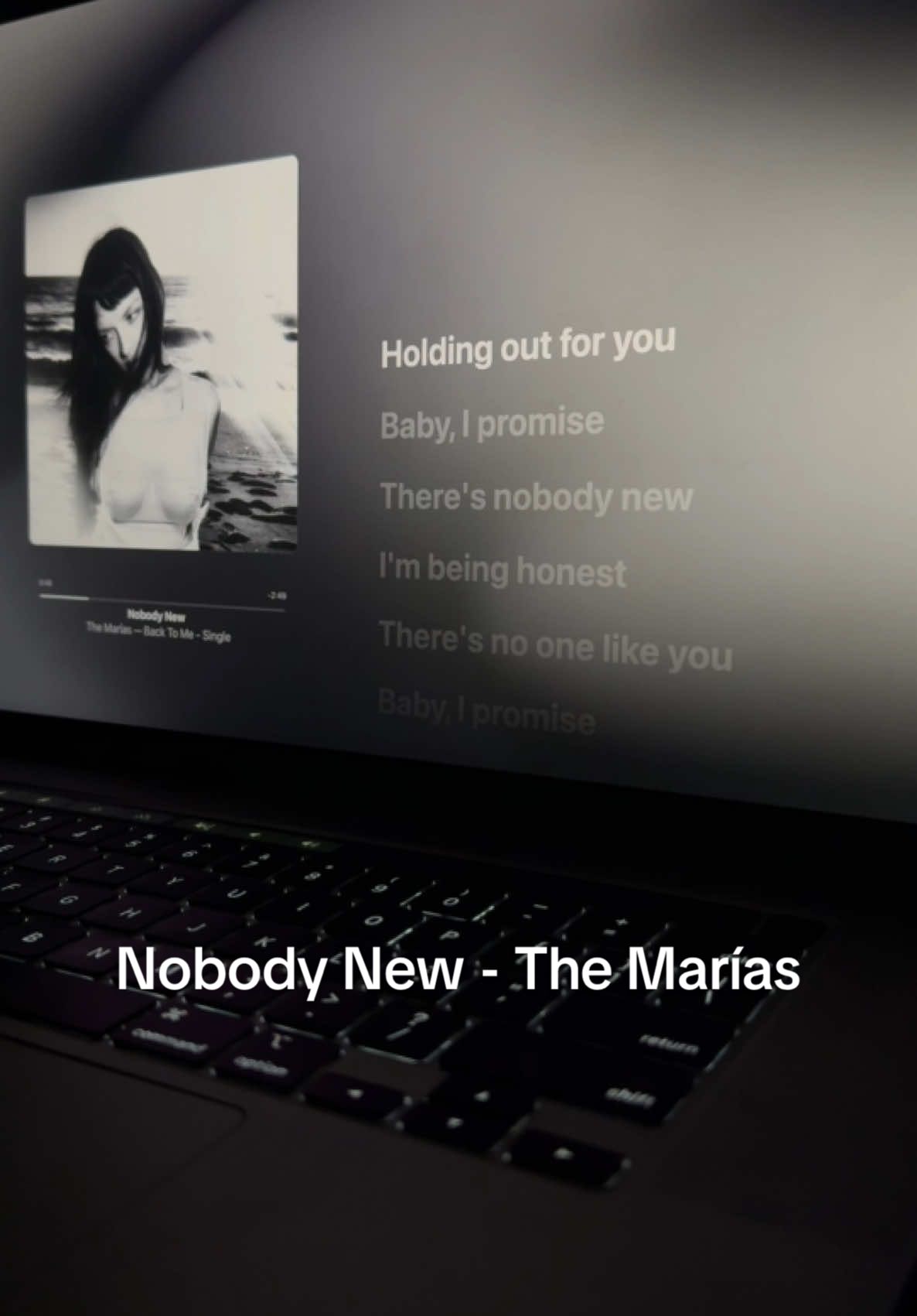 Nobody New - The Marías                          #nobodynew #themarias #themariasbacktome #backtome #fyp #fypシ #song #songs #album #lyrics #lyrics_songs #lyric 
