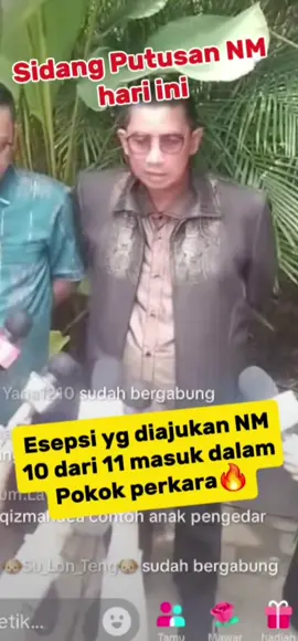 Sidang putusan hari ini esepsi yg diajukan NM 10 masuk dalam pokok perkara artinya harus dibuktikan terlebih dahulu 