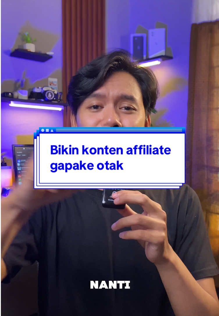 Cara bikin konten affiliate ga pake otak, tanpa syuting & tanpa sampel