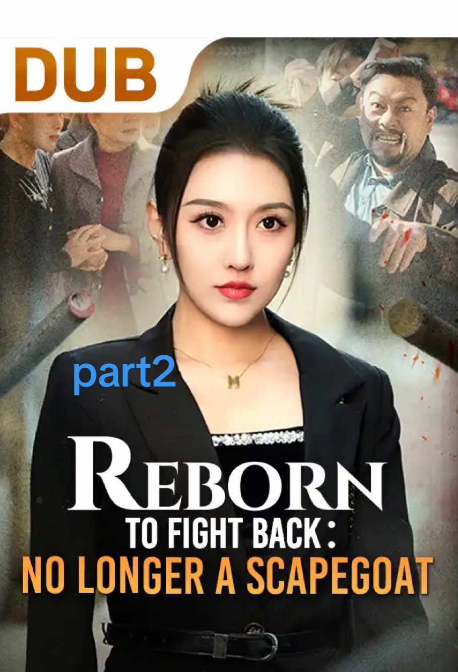 Reborn to Fight Back: No Longer a Scapegoat-2 💥Watch the full episode. 👉Download the StardustTV app and search for [10153749] to watch online✅#10153749 #StardustTV #shorts #short #shortdrama #cdrama #foryoupage #full #shortplay #shortfilm #shortmovie #dramatiktok 