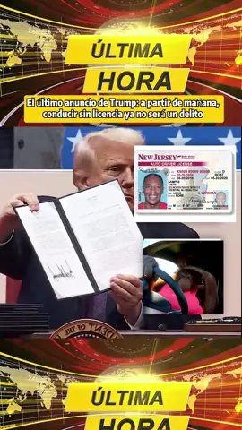 El último anuncio de Trump: a partir de mañana, conducir sin licencia ya no será un delito.#news #breakingnews #trump #car #driverslicense #usa 