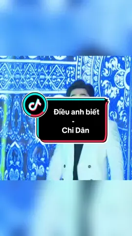 Ai còn nhớ bài này …..! ĐIỀU ANH BIẾT - ( Chi Dân ) #casichidan #xuhuong #videocanhactrendmoinhat 