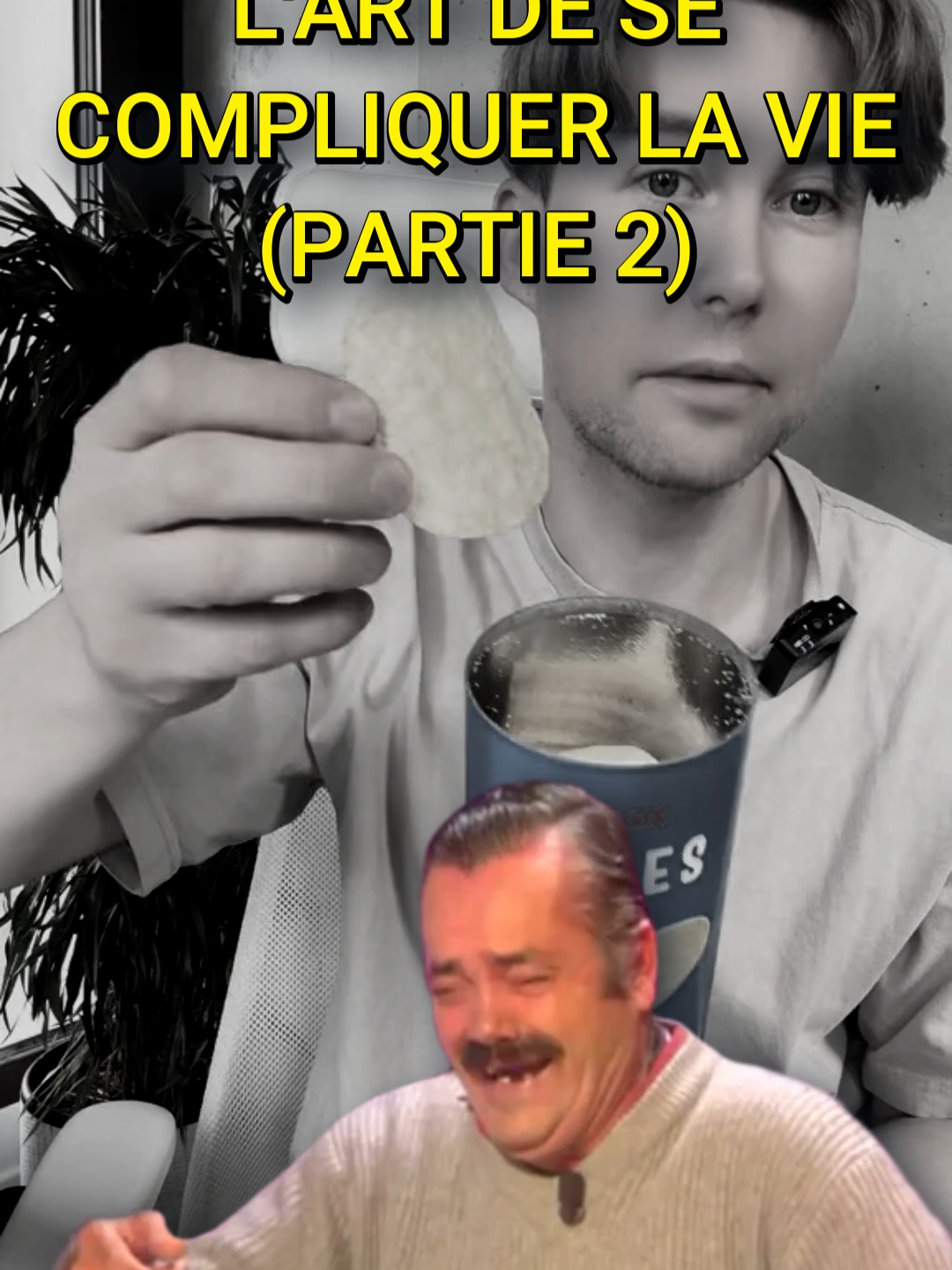 L'Art de se compliquer la vie PARTIE 2... ((HUMOUR)) #risitas #issou #chips #cuisine #wtf #tuto #astuce