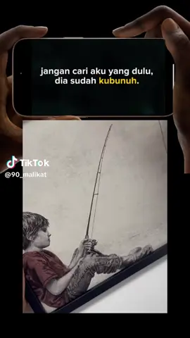 jangan cari aku yang dulu, dia sudah kubunuh