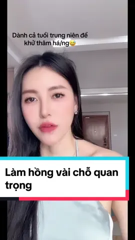 Phụ nữ không đc để chỗ nào trên cơ thể thâm nhé!!!