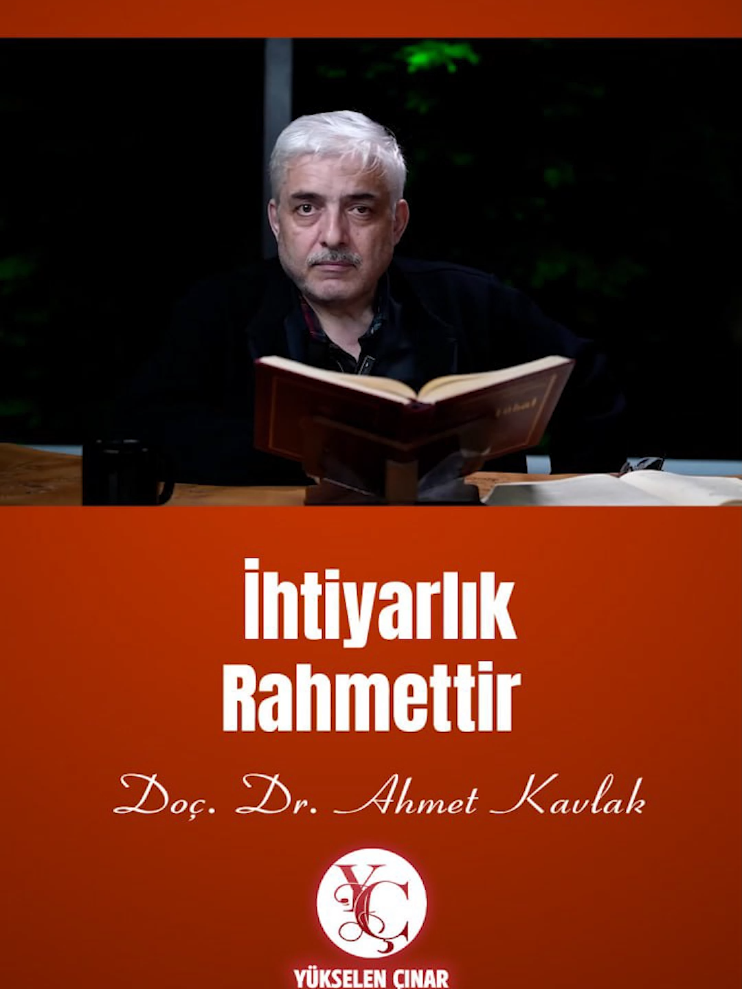 İhtiyarlık Rahmettir - Doç. Dr. Ahmet Kavlak