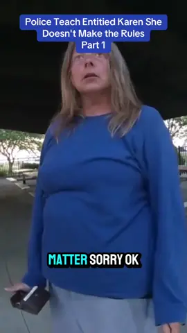 Police Teach Entitied Karen She Doesn't Make the Rules part 1 #cop #policeofficer #police #copsoftiktok #cops 