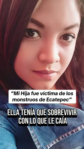 Los llamados Monstruos de Ecatepec me arrebataron a mi niña: Caso Arlette Hernández (PARTE 1) #documentary #documental #entrevista #podcasts #casosdelavidareal 