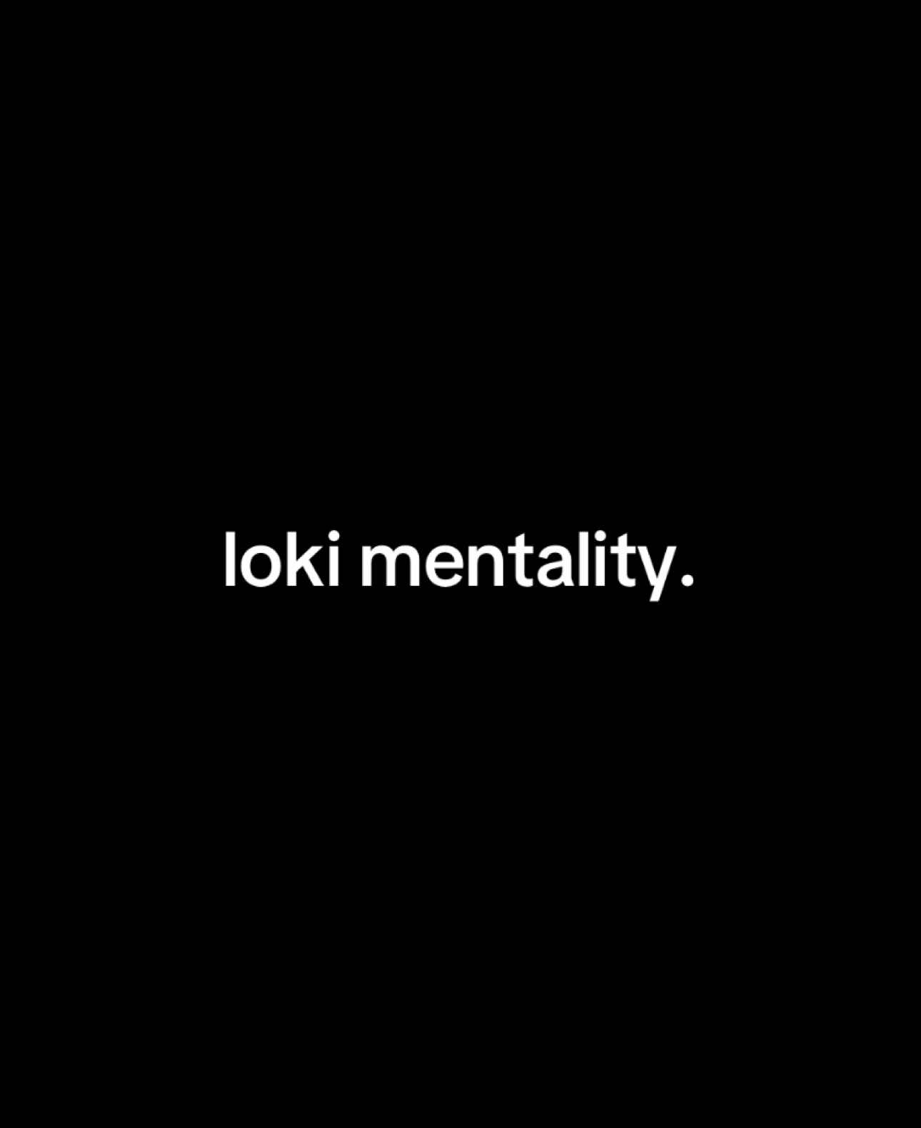loki mentality. (part 2) #fyp #loki #lokilaufeyson #mentality #avengers #ragnarok #marvel #funny #viral 
