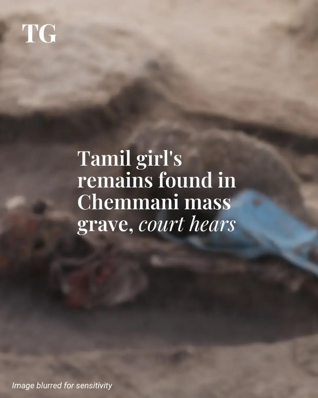 The skeletal remains of a young girl, discovered with a blue school bag and toy, have been formally identified as part of ongoing excavations at the Chemmani mass grave in Jaffna, the Jaffna Magistrate’s Court heard on 15 July. Read more on our website, www.tamilguardian.com