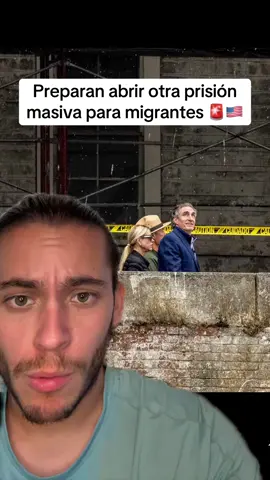 Se preparan para abrir otra prisón masiva para migrantes 🚨