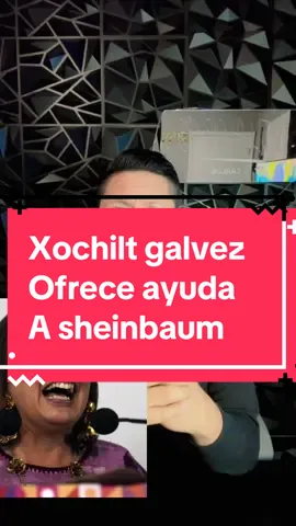 Xóchitl Gálvez ofrese aconsejar a la presidenta de México. #sociales #parati #videoviral #viraltiktok #periodismo #claudiasheimbaum #xochiltgalvez 
