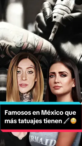 Famosos en México que más tatuajes tienen 🖋️😳 #ForYou #ForYouPage #ParaTi #ParaTuPágina #TikTok #Chismexico #PesoPluma #Nodal #Babo #LaKelly #Cazzu