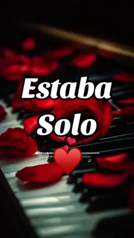 Estaba Solo♥️Los Temerarios♥️ #paradedicar #rolitas #letrasdecanciones #romantico #musica #lostemerarios 