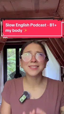 Talking about my body 👣 For intermediate English listeners☺️✨ I’ve been wanting to talk about this for a while, so just let people exist✨ AND OF COURSE practice English everyday!!  #slowenglishpodcast #englishteacher #misshoney #maestramiel #englishlearning #englishlistening 