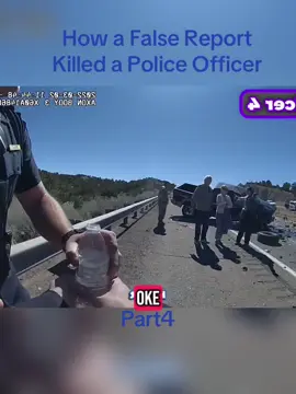 How a False Report Killed a Police Officer Part4 #fyp #cops #policeofficer #bodycam #usa 