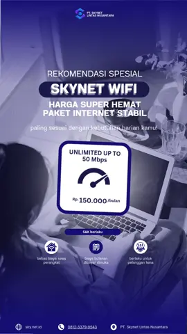 🔥 Paket Internet Stabil dari Skynet! Nikmati UNLIMITED up to 50 Mbps hanya Rp150.000/bulan 🚀 Cocok untuk streaming, WFH, gaming, dan semua kebutuhan digital kamu. Keunggulan Skynet: - Gratis pemasangan - Jangkauan luas - 24 jam online - Gratis sewa perangkat - Bayar bulanan (praktis!) 📌 Syarat & Ketentuan: - Biaya bulanan dibayar di awal -  Bebas biaya sewa perangkat -  Berlaku untuk pelanggan lama 📲 Klik tombol WA & pasang sekarang! 👉 0812-3379-9543 🌐 sky.net.id #SkynetIndonesia #InternetCepat #WifiUnlimited #ProviderMalang #SkynetResponsif #wifimalang #wifimurahmalang #wifisidoarjo #wifisitubondo #wifiblitar