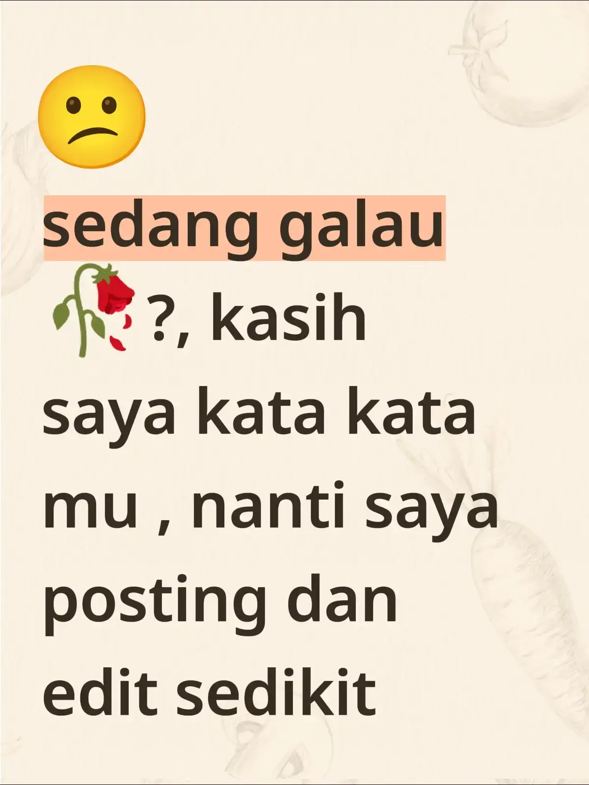 ayoooo, merapat yg sedang galau, kasih saya kata kata nanti saya posting dan edit sedikit #fypシ゚viral 