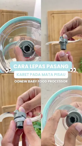Begini cara lepas pasang karet pada blending blade di Baby Food Processor Michelin Series atau Petite Series✨  #oonew #mpasiyaoonew #babyfoodprocessor #mpasi #teksturmpasi #fyp 